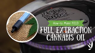 How-to Make Full Extraction Cannabis Oil (FECO) using the Magical Butter