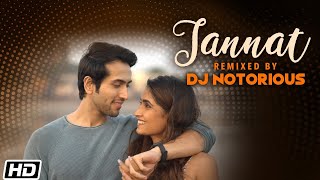 Jannat Remix - DJ Notorious - B Praak - Jaani - Utkarsh K -Nandani T -Latest Punjabi Love Songs 2021