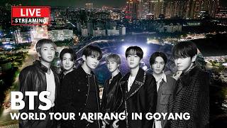 [LIVE] 방탄소년단(BTS), WORLD TOUR ARIRANG IN GOYANG