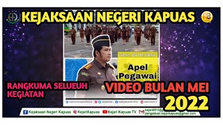 #GIATBULANAN RANGKUMAN KEGIATAN BULAN MEI TAHUN 2022 | KEJAKSAAN NEGERI KAPUAS