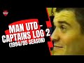 Man Utd... Captains Log 2 1994/95 Season