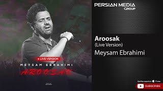 Meysam Ebrahimi - Aroosak I Live Version ( میثم ابراهیمی - عروسک )