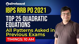 Top 25 Quadratic Equations | IBPS RRB PO 2021 | Previous Year Pattern | Lokesh Sir