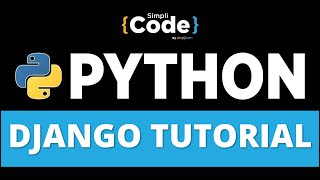 Python Django Tutorial | Django Python Tutorial | Python Tutorial For Beginners | SimpliCode