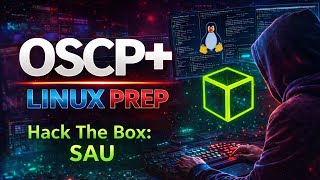 🐉OSCP+ Linux Prep: Sau Machine - Hack The Box!👽