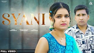 श्याणी | SYANI (FULL VIDEO) AJESH KUMAR | MISS PAYAL | NEW HARYANVI SONG 2024 | NEW SAD SONG