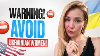 10 Reasons Why You Should NEVER Marry Ukrainian Women