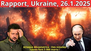 Situation en Ukraine, 26.1.2025 : Attaque dévastatrice, 5 000 morts après des missiles russes !