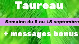 Taureau semaine du 9 au 15 septembre