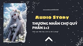 [LINH DỊ] || THƯƠNG NHÂN CHỢ QUỶ PHẦN 1+2 || TẾU COMIS