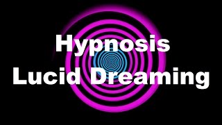 Hypnosis: Lucid Dreaming (Request)