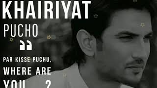 Khairiyat | RIP Sushant | You will be missed