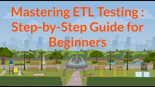 Mastering ETL Testing: Step-by-Step Guide for Beginners