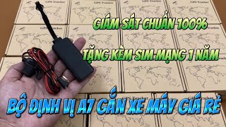 Bộ định vị xe máy a7 giá rẻ tốt nhất hiện nay , định vị gps cho xe máy chính xác 100% tặng kèm sim