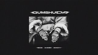 Gumshuda -  SOS x Ahmer x 30KEY! (Official Video)