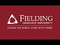 Fielding Graduate University Virtual Open House - Part 1: All About Fielding