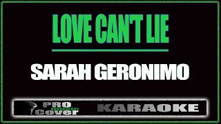 Love Can't Lie - SARAH GERONIMO (KARAOKE)