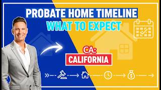 Probate Home Sale Timeline: What to Expect in California