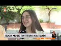 tepki çeken kısıtlama elon musk twitter ı kısıtladı atv ana haber 2 temmuz 2023