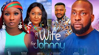 A WIFE FOR JOHNNY (New Movie) Sonia Uche, Ray Emodi, Ebele Okaro 2024 Latest Nollywood Romcom Movie