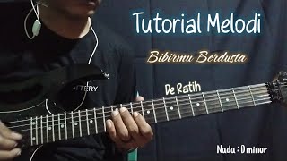 Tutorial Melodi || Bibirmu Berdusta || De Ratih