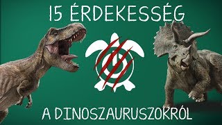 15 Érdekesség a Dinoszauruszokról - 1. rész