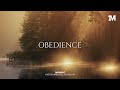 OBEDIENCE - Instrumental  Worship Music For Prayer