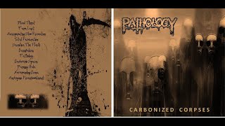 Pathology  – Carbonized Corpses (Full Album)