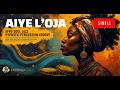 Aiye L’oja | Afro Soul Jazz with Yoruba Vocals & Hypnotic Groove