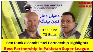 Best Partnership in PSL history Ben Dunk & Samit Patel Partnership 155 Runs 73 Balls #psl