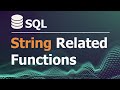 SQL Tutorial for Data Analysis 18: String Related Functions