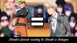 •Naruto's friends reacting to Naruto is Bakugou• {1/1} ◆Bielly - Inagaki◆