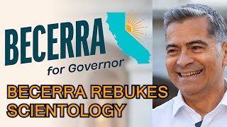 Xavier Becerra Trashes Scientology Publicly
