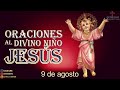 DIVINO NIÑO JESÚS ORACIONES, 9 de agosto