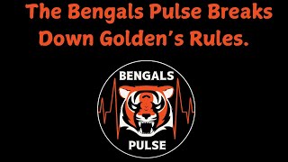 Bengals Pulse Breaks Down Golden's Rules