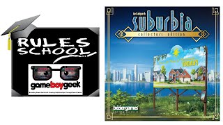 How to Play Suburbia Collector's Edition (Rules School) with the Game Boy Geek