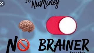 NuMoney - No Brainer by BG KENNY LOU