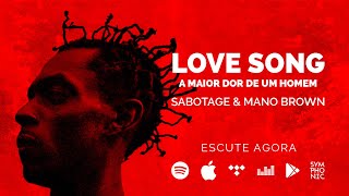 Sabotage \u0026 Mano Brown - Love Song (A Maior Dor de um Homem)