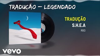 [TRADUÇÃO - LEGENDADO] RBD - S.H.E.A - Português do Brasil