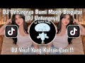 DJ UNTUNGNYA BUMI MASIH BERPUTAR||DJ BERNADYA - UNTUNGNYA ‼️ VIRAL TIKTOK 2024 YANG KALIAN CARI !!