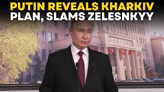Vladimir Putin LIVE | Putin Reveals Russia's Kharkiv Plan, Takes On US, Zelensky and Macron | Russia