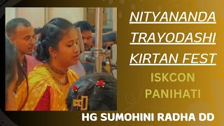 Nityananda Trayodashi Kirtan Fest 2k24।ISKCON Panihati।Kirtan by HG Sumohini Radha Devi Dasi।।