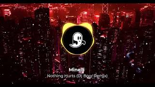 Minelli-Nothing Hurts (Dj Boor Remix)