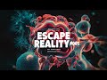 🍄 ESCAPE REALITY #005 - Molecular Trip | DJ set Psychedelic Downtempo  [mixed by escapall]