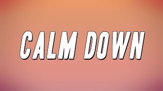 Rema - Calm Down (Remix) ft. Selena Gomez (Lyrics)
