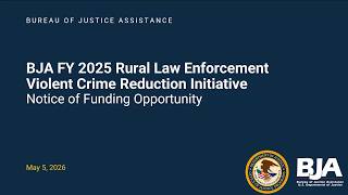 FY25 Rural Law Enforcement Violent Crime Reduction Initiative