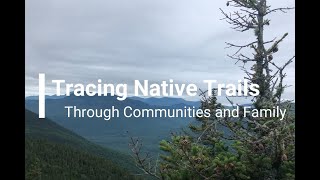 Tracing Native Trails