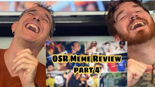 OSR MEME REVIEW PART 4!!