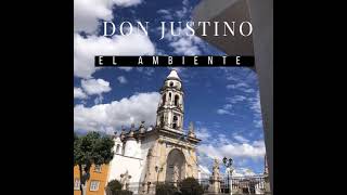 El Ambiente (Don Justino)