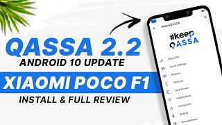 POCO F1 - QASSA 2.2 - Android 10 - Bugs And Features - Install \u0026 Full Detailed Review